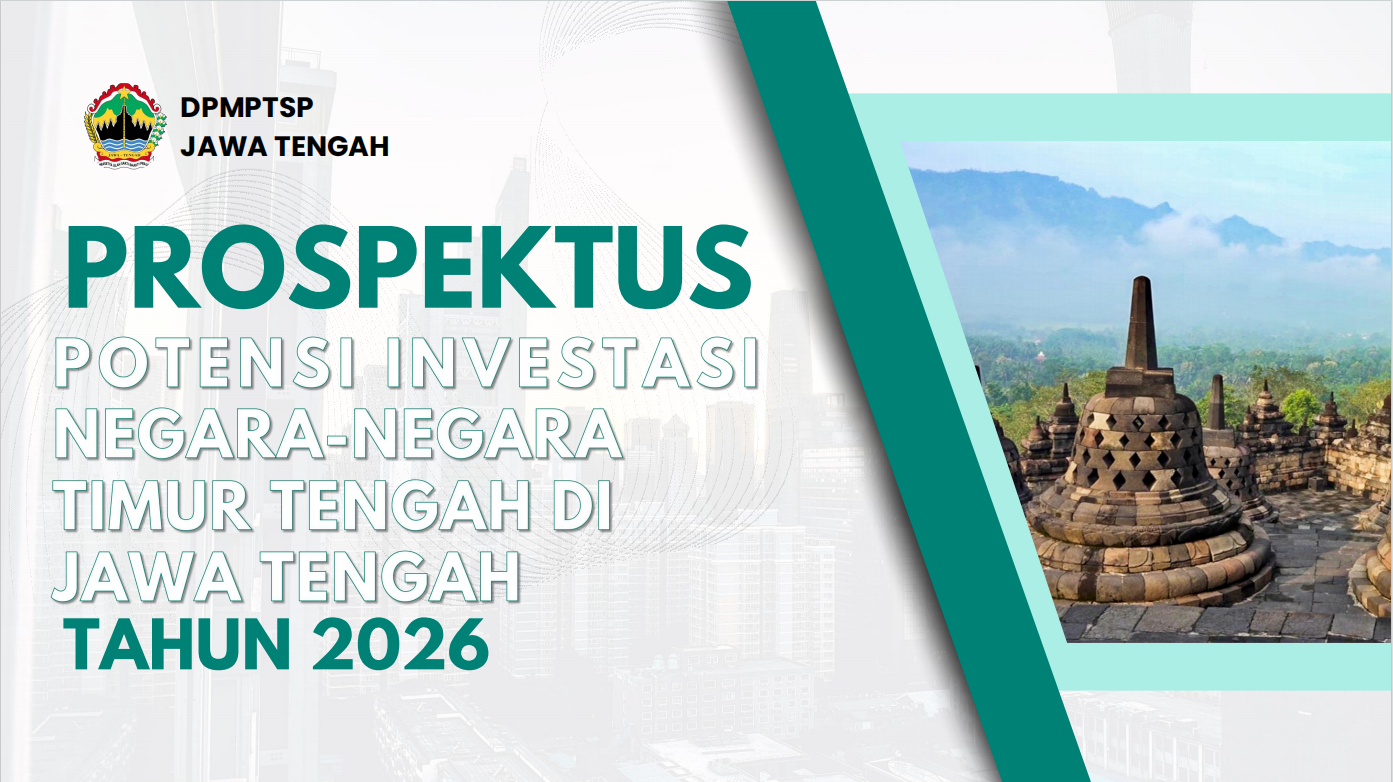 (Indonesia) Prospektus Potensi Investasi Negara-Negara Timur Tengah Di Jawa Tengah Tahun 2026